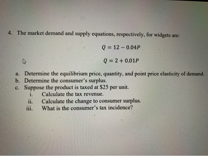 Solved 4. The market demand and supply equations, | Chegg.com