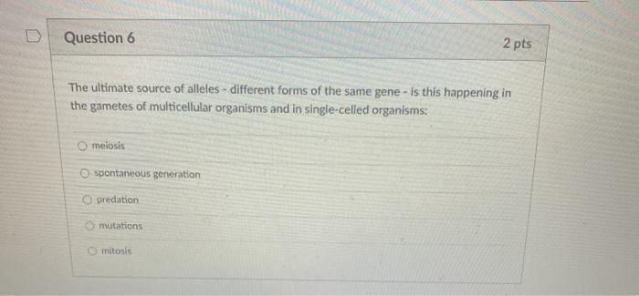 Solved D Question 5 2 pts DNA function differs from the | Chegg.com