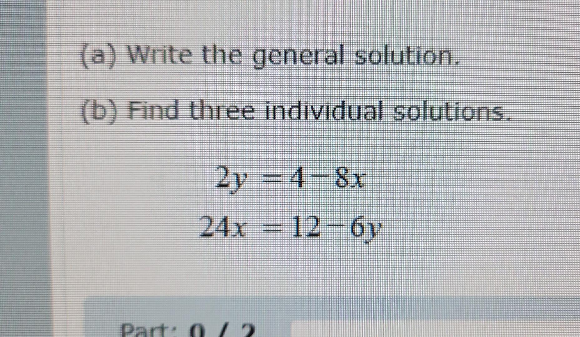 Solved (a) Write The General Solution. (b) Find Three | Chegg.com