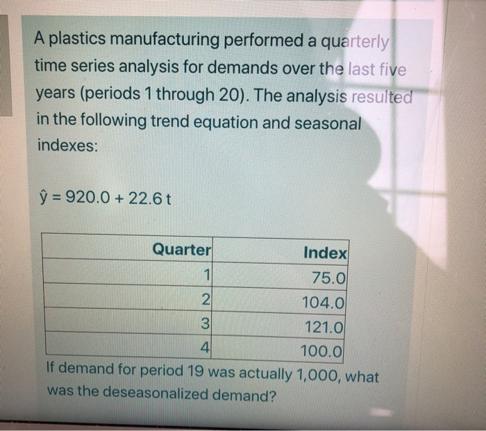 Solved A Plastics Manufacturing Performed A Quarterly Time Chegg Solved A Plastics Manufacturing Performed A Quarterly Time Chegg