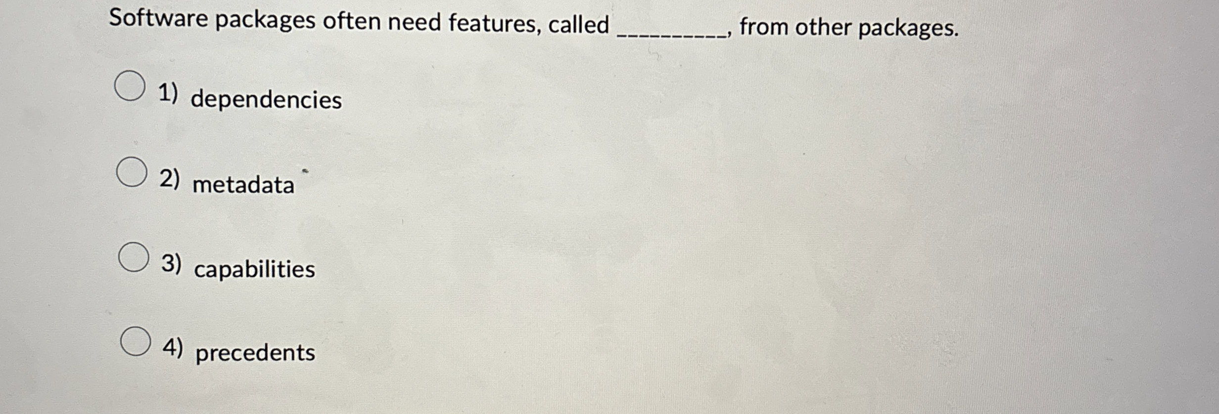 Solved Software packages often need features, called from | Chegg.com