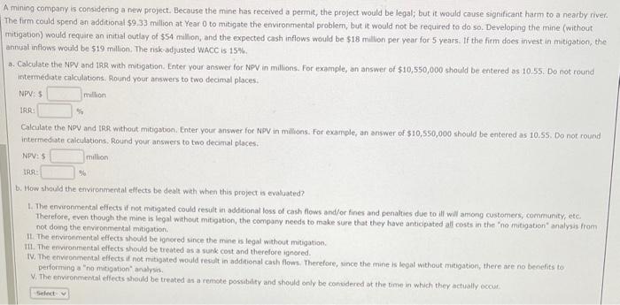 Solved A mining company is considering a new project. | Chegg.com