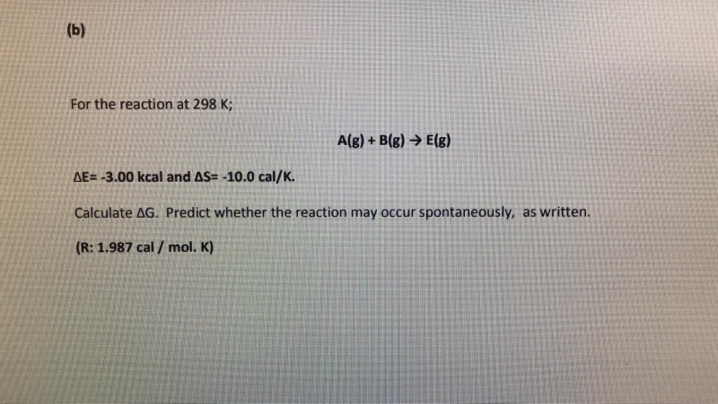 Solved B For The Reaction At 298 K A G B G E G Chegg Com