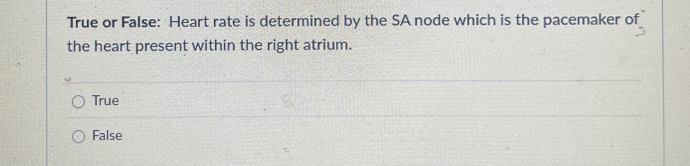 Solved True or False: Heart rate is determined by the SA | Chegg.com