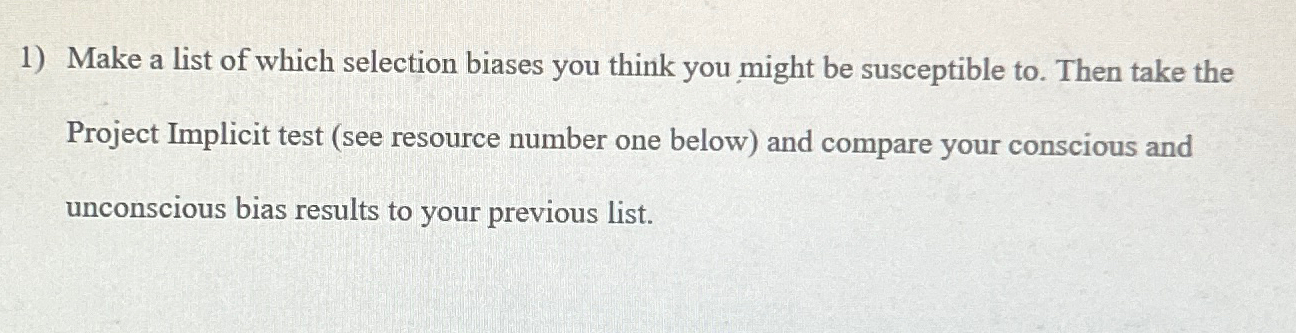 Solved Make a list of which selection biases you think you | Chegg.com