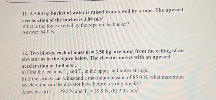 Solved 11. A 5.00 Kg Bucket Of Water Is Raised From A Well | Chegg.com