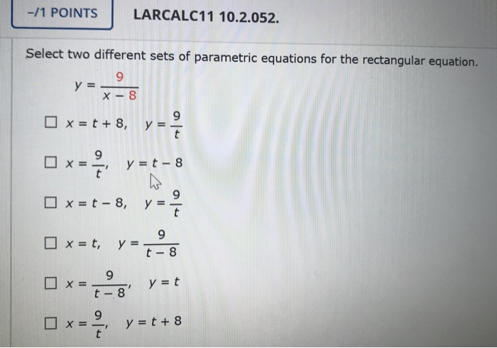 Solved Select Two Different Sets Of Parametric Equations For