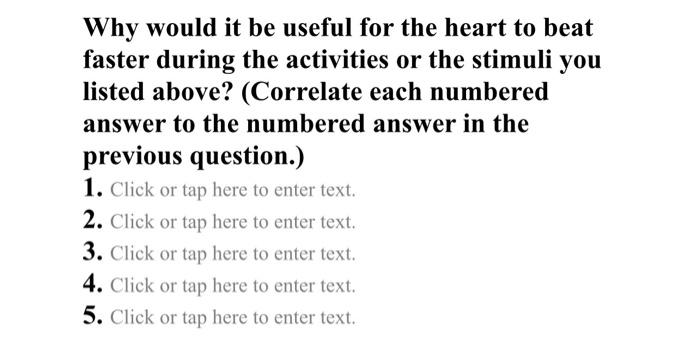 Why would it be useful for the heart to beat faster | Chegg.com