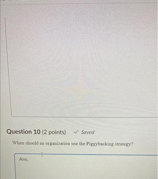 Solved Question 10 (2 points) Saved When should an | Chegg.com