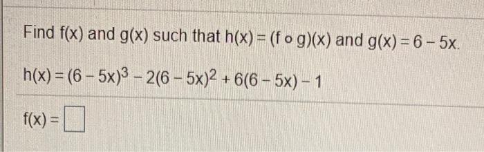 Solved Find F X And G X Such That H X F O G X And Chegg Com