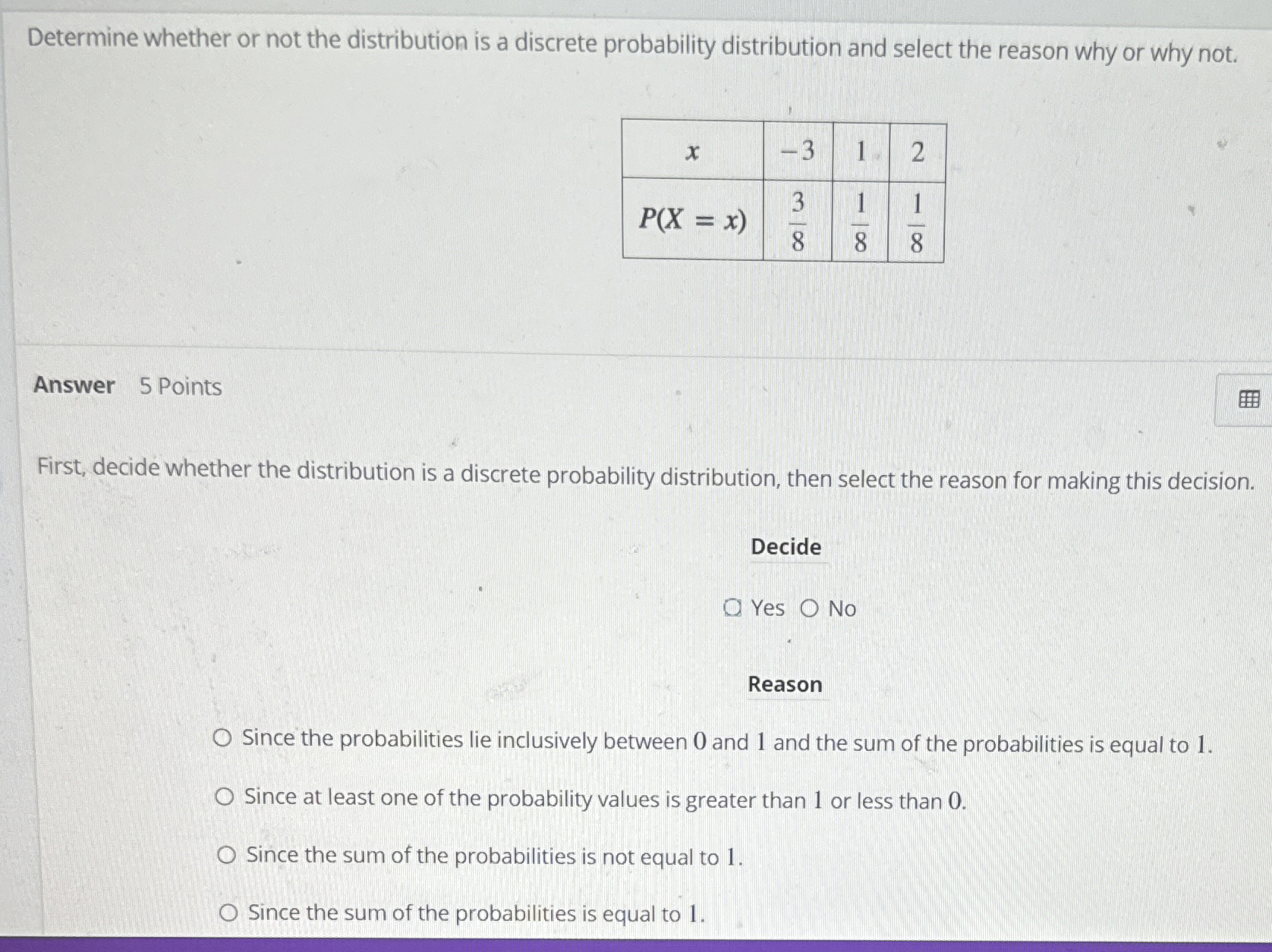 Solved Determine whether or not the distribution is a | Chegg.com