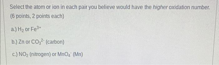 Solved Select the atom or ion in each pair you believe would | Chegg.com