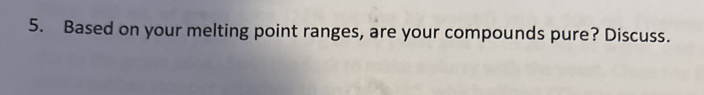 Based on your melting point ranges, are your | Chegg.com