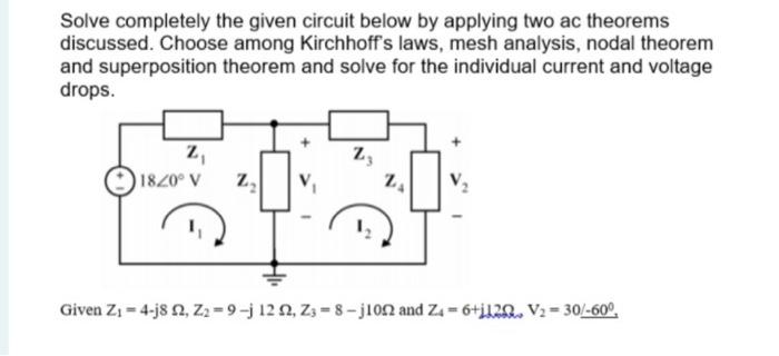 Solved Solve completely the given circuit below by applying | Chegg.com