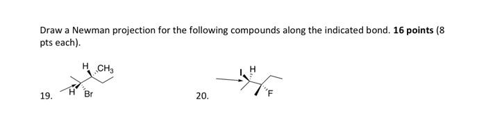 Solved Draw a Newman projection for the following compounds | Chegg.com