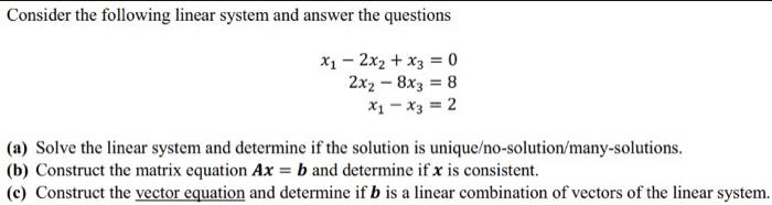 Solved Consider the following linear system and answer the | Chegg.com