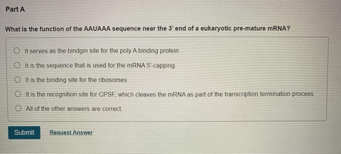 Solved Part A What is the function of the AAUAAA sequence | Chegg.com