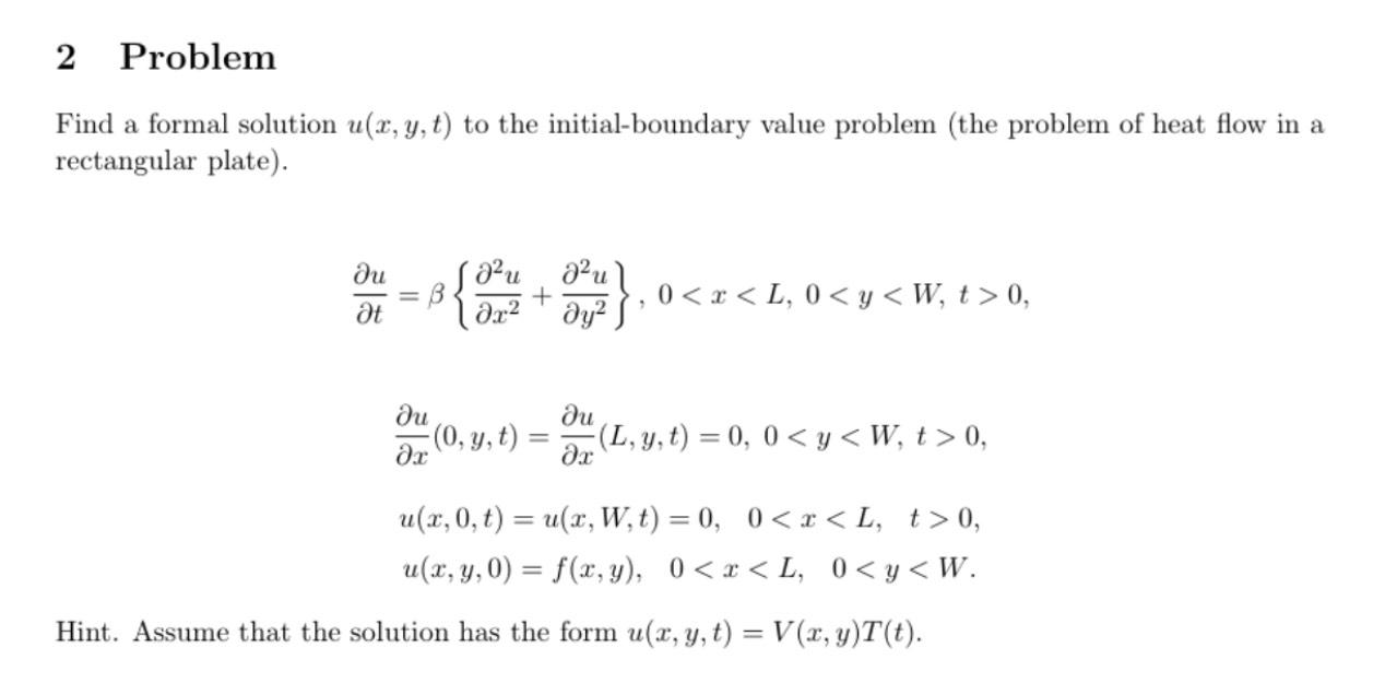 Solved 2 ﻿ProblemFind a formal solution u(x,y,t) ﻿to the | Chegg.com