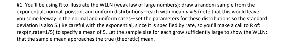 #1. You'll be using R to illustrate the WLLN (weak | Chegg.com
