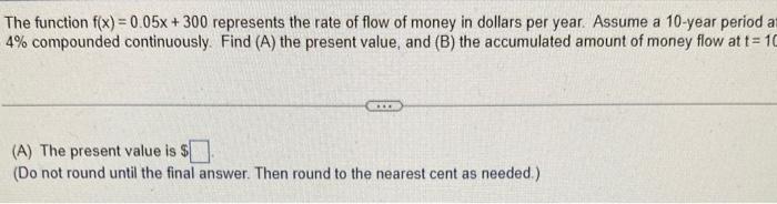 Solved The Function F(x)=0.05x+300 Represents The Rate Of | Chegg.com