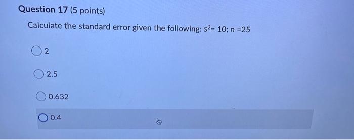 Solved Question 17 (5 points) Calculate the standard error | Chegg.com