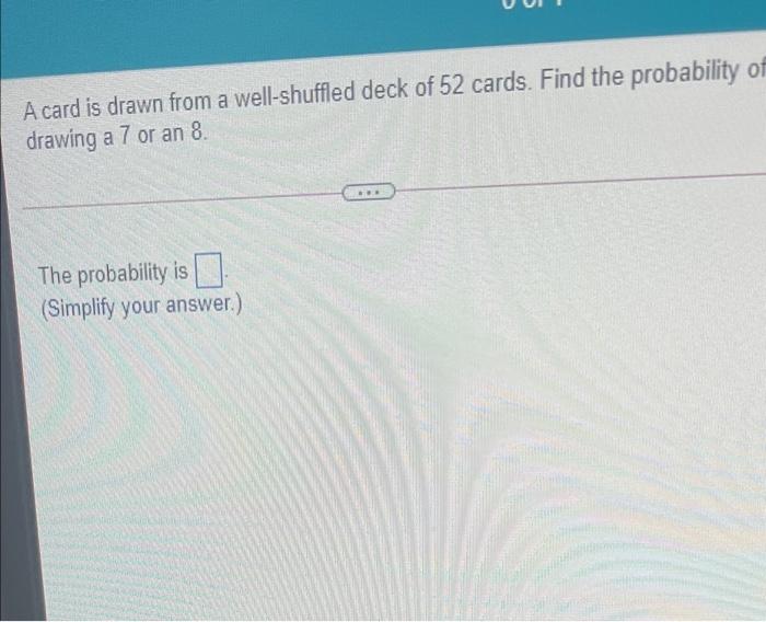 Solved A Card Is Drawn From A Well-shuffled Deck Of 52 | Chegg.com