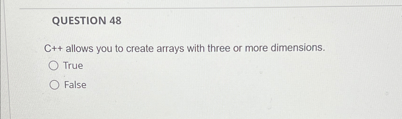 Solved QUESTION 48++ ﻿allows you to create arrays with three | Chegg.com