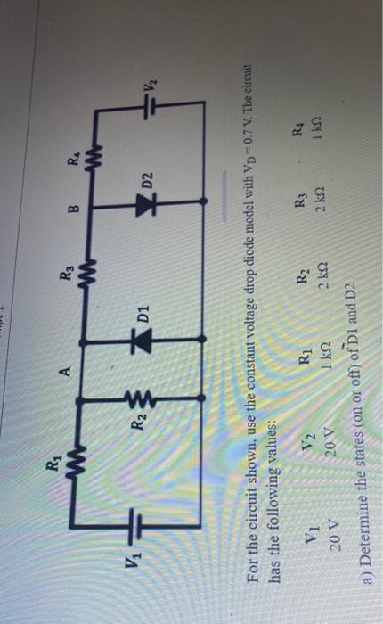Solved R1 A R3 w B RA w V R2 } + D1 + D2 V2 For the circuit | Chegg.com