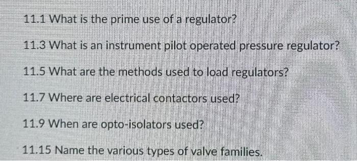 11.1 What is the prime use of a regulator? 11.3 What | Chegg.com