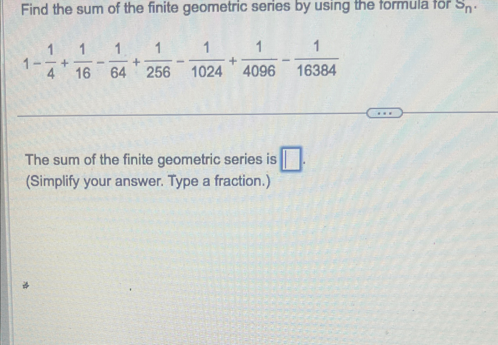 Solved Find the sum of the finite geometric series by using | Chegg.com