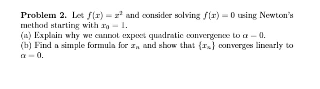 Solved Problem 2. Let f(x) = x2 and consider solving f(x) = | Chegg.com