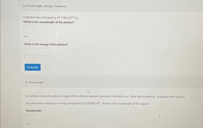 Solved A photon has a frequency of 7,36×1014 Hz. What is the | Chegg.com