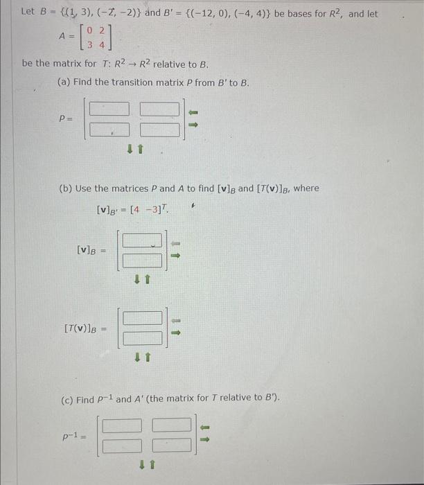 Solved Let B={(1,3),(−2,−2)} And B′={(−12,0),(−4,4)} Be | Chegg.com