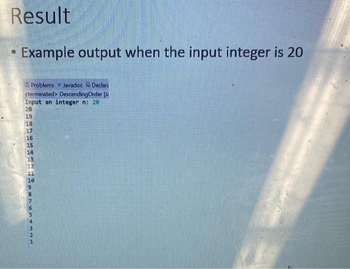 Solved - Inside the class "DescendingOrder": - create a | Chegg.com