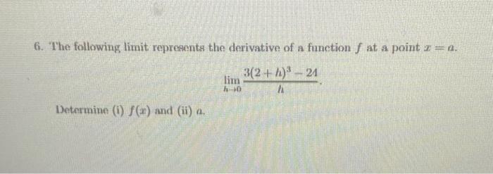 Solved 6. The following limit represents the derivative of a | Chegg.com
