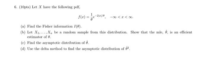 Solved 6. (10pts) Let X have the following pdf, f(x) = | Chegg.com