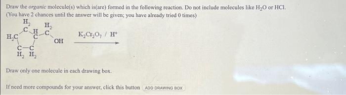 Solved Draw the organic molecule( s ) which is(are) formed | Chegg.com
