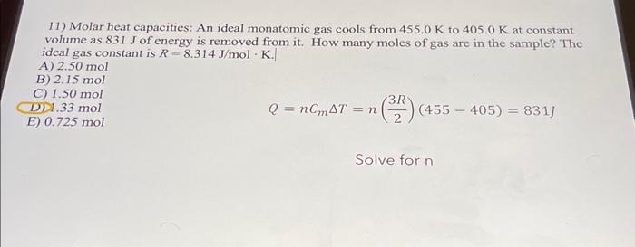 Solved 11) Molar heat capacities: An ideal monatomic gas | Chegg.com