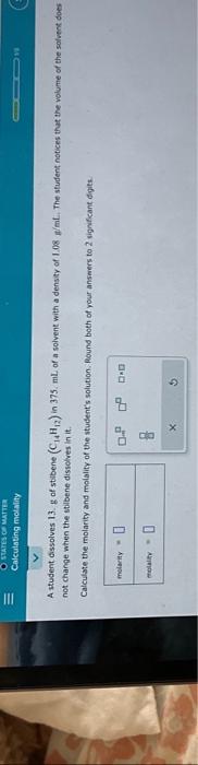 Solved A student dissolves 13. g of stibene (C14H12) in | Chegg.com