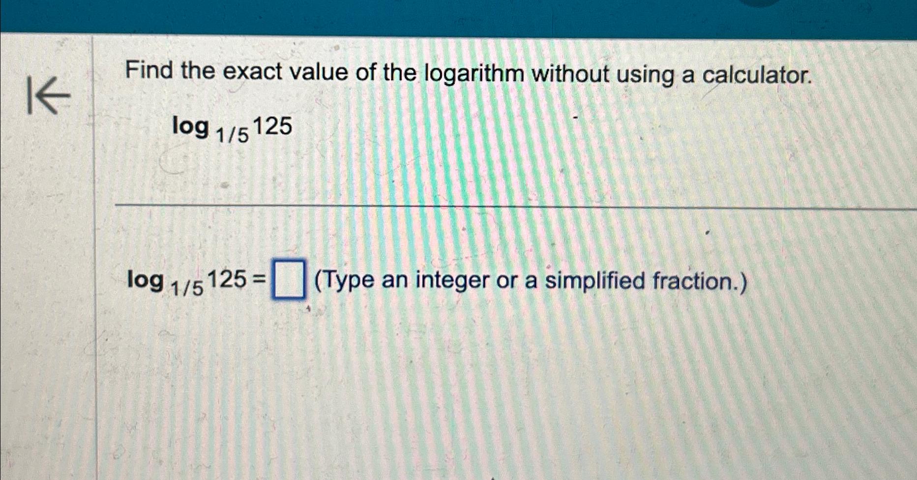 solved-find-the-exact-value-of-the-logarithm-without-using-a-chegg