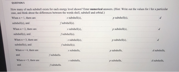 solved-questions-how-many-of-each-subshell-exists-for-each-chegg