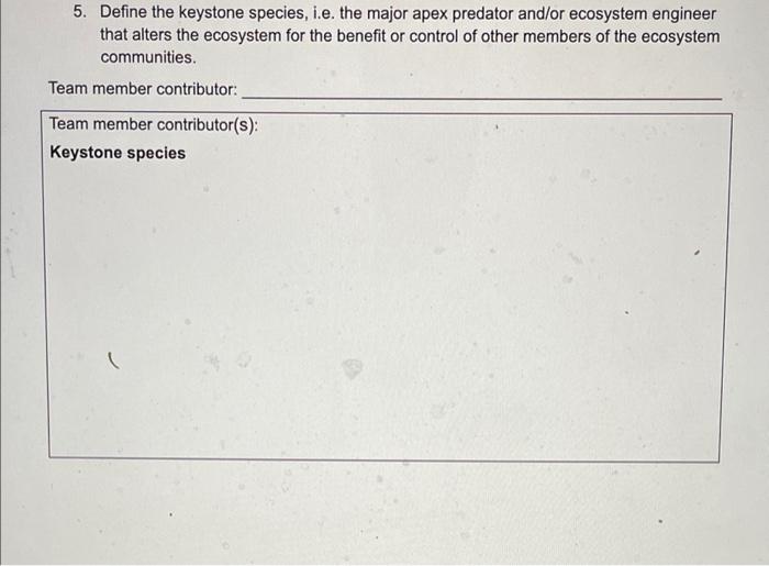 Solved 5. Define the keystone species, i.e. the major apex