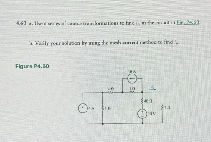 Solved 4 60 A Use A Series Of Source Transformations To