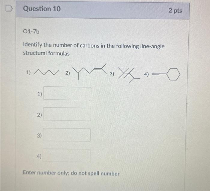 Solved 01−7b Identify the number of carbons in the following | Chegg.com