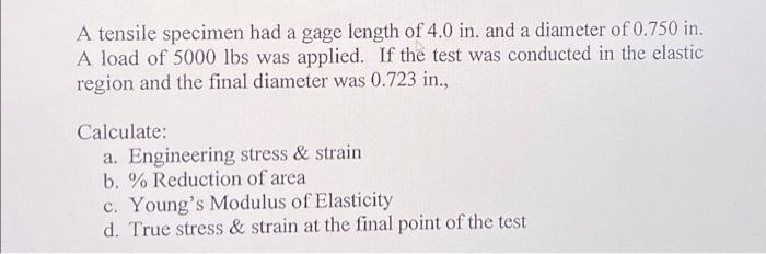 Solved A tensile specimen had a gage length of 4.0in. and a | Chegg.com