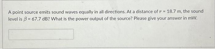 Solved A point source emits sound waves equally in all | Chegg.com