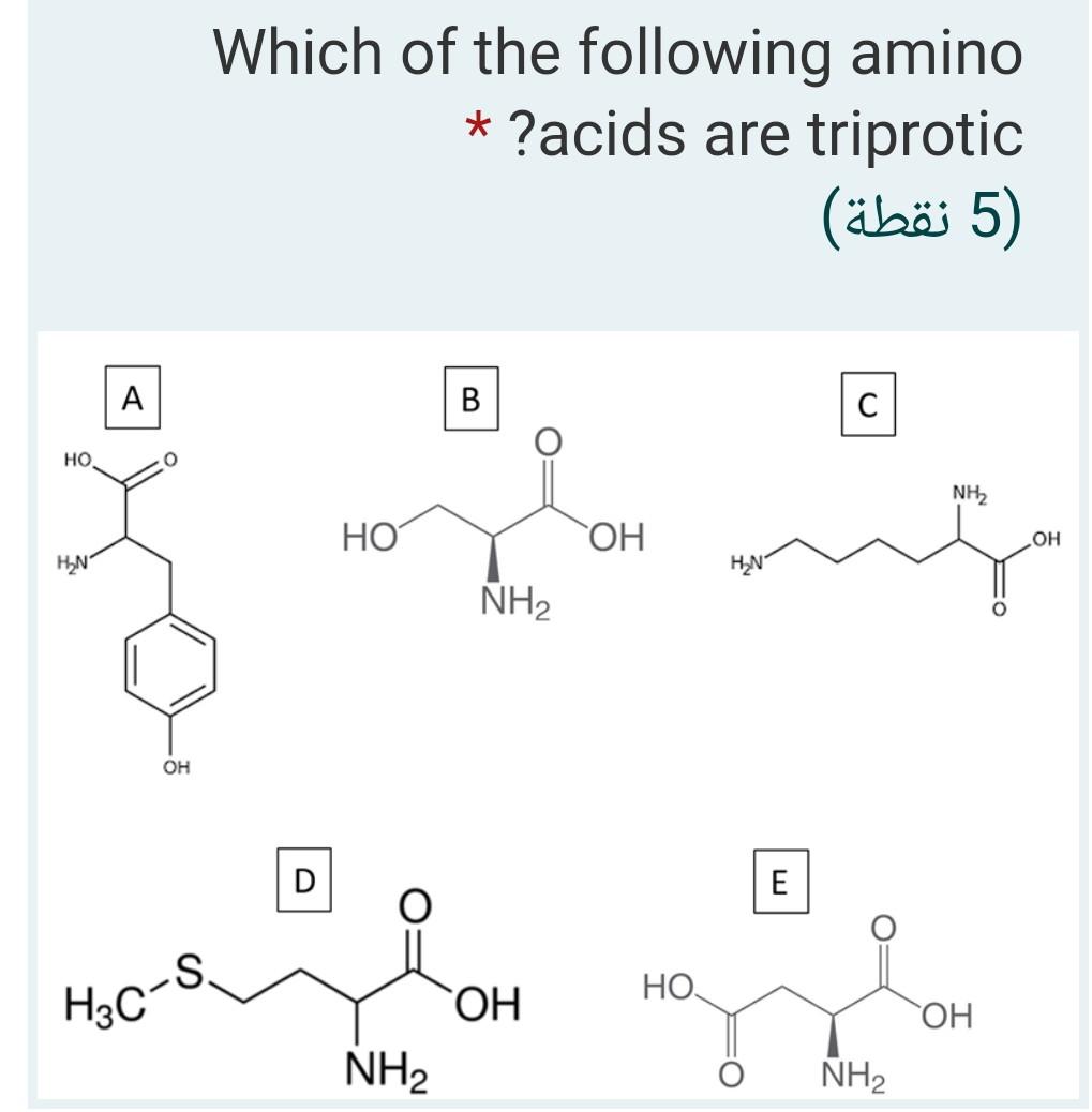 Solved Which of the following amino * ?acids are triprotic | Chegg.com