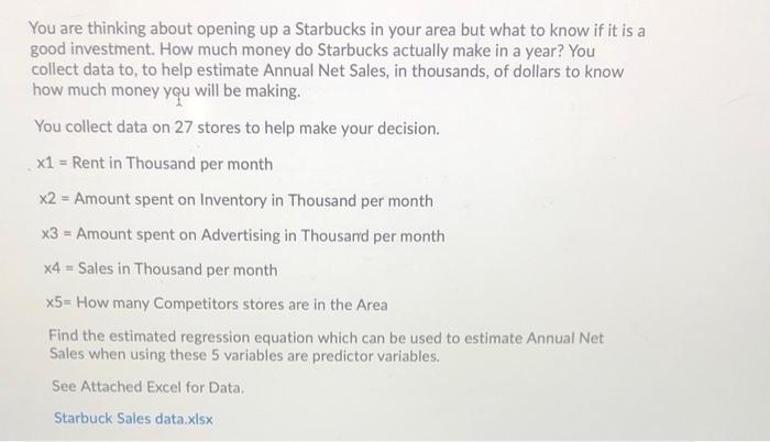 Solved You are thinking about opening up a Starbucks in your | Chegg.com