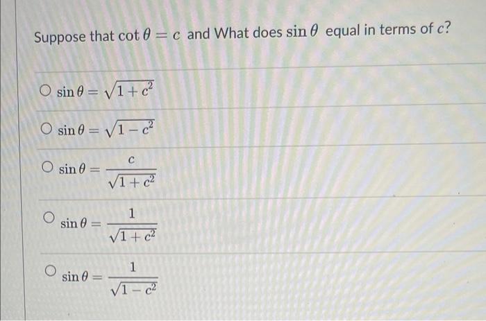 solved-suppose-that-cot-c-and-what-does-sin-equal-in-terms-chegg