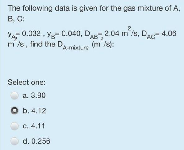 Solved The following data is given for the gas mixture of A, | Chegg.com